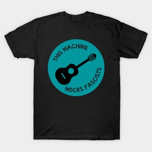 This Machine Mocks Fascists T-Shirt